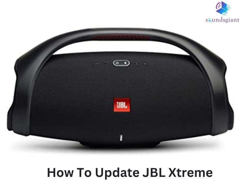 How To Update JBL Xtreme Sounds Giant